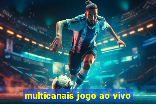 multicanais jogo ao vivo